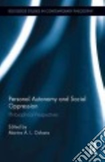 Personal Autonomy and Social Oppression libro in lingua di Oshana Marina A. L. (EDT)