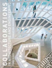 Collaborations in Architecture and Engineering libro in lingua di Olsen Clare, MAC Namara Sinead