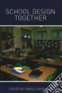 School Design Together libro in lingua di Woolner Pamela (EDT)