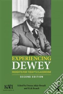 Experiencing Dewey libro in lingua di Breault Donna Adair (EDT), Breault Rick (EDT), Boyles Deron (FRW)