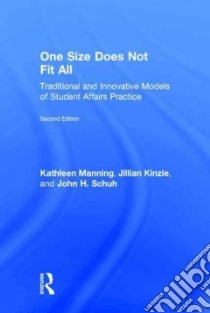 One Size Does Not Fit All libro in lingua di Manning Kathleen, Kinzie Jillian, Schuh John H.