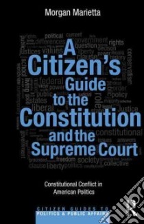 A Citizen's Guide to the Constitution and the Supreme Court libro in lingua di Marietta Morgan