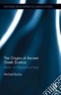 The Origins of Ancient Greek Science libro in lingua di Boylan Michael