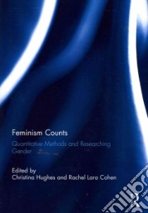 Feminism Counts libro in lingua di Hughes Christina (EDT), Cohen Rachel Lara (EDT)