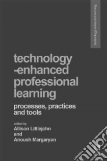 Technology-Enhanced Professional Learning libro in lingua di Littlejohn Allison (EDT), Margaryan Anoush (EDT)