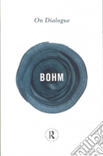 On Dialogue libro in lingua di Bohm David