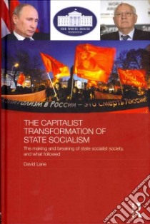 The Capitalist Transformation of State Socialism libro in lingua di Lane David