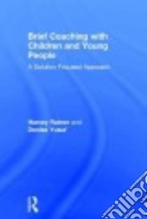 Brief Coaching With Children and Young People libro in lingua di Ratner Harvey, Yusuf Denise