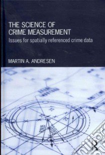 The Science of Crime Measurement libro in lingua di Andresen Martin A.