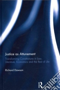 Justice As Attunement libro in lingua di Dawson Richard