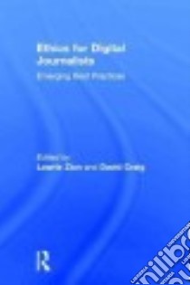 Ethics for Digital Journalists libro in lingua di Zion Lawrie (EDT), Craig David (EDT)