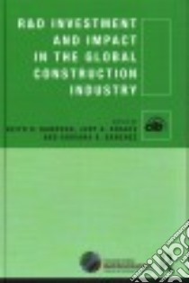 R&D Investment and Impact in the Global Construction Industry libro in lingua di Hampson Keith D. (EDT), Kraatz Judy A. (EDT), Sanchez Adriana X. (EDT)