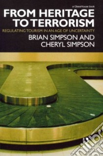 From Heritage to Terrorism libro in lingua di Simpson Brian, Simpson Cheryl