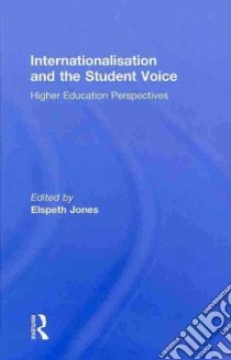 Internationalisation and the Student Voice libro in lingua di Jones Elspeth (EDT)