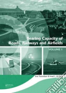 Bearing Capacity of Roads, Railways and Airfields libro in lingua di Tutumluer Erol (EDT), Al-qadi Imad L. (EDT)