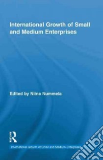 International Growth of Small and Medium Enterprises libro in lingua di Nummela Niina (EDT)