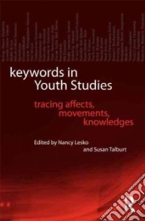 Keywords in Youth Studies libro in lingua di Lesko Nancy (EDT), Talburt Susan (EDT)