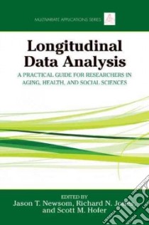 Longitudinal Data Analysis libro in lingua di Newsom Jason T. (EDT), Jones Richard N. (EDT), Hofer Scott M. (EDT)