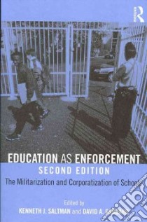 Education As Enforcement libro in lingua di Saltman Kenneth J. (EDT), Gabbard David A. (EDT)