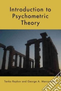 Introduction to Psychometric Theory libro in lingua di Raykov Tenko, Marcoulides George A.