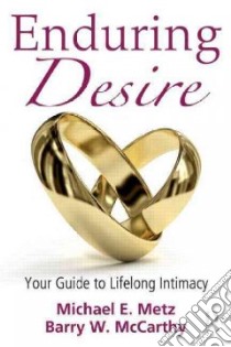 Enduring Desire libro in lingua di Metz Michael E. Ph.D., McCarthy Barry W. Ph.D.