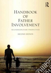 Handbook of Father Involvement libro in lingua di Cabrera Natasha J. (EDT), Tamis-Lemonda Catherine S. (EDT)