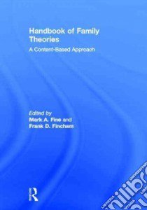 Handbook of Family Theories libro in lingua di Fine Mark A. (EDT), Fincham Frank D. (EDT)