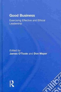 Good Business libro in lingua di O'Toole James (EDT), Mayer Don (EDT)