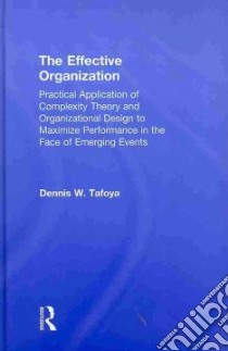 The Effective Organization libro in lingua di Tafoya Dennis W.