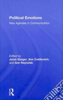 Political Emotions libro in lingua di Staiger Janet (EDT), Cvetkovich Ann (EDT), Reynolds Ann (EDT)
