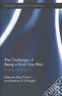The Challenges of Being a Rural Gay Man libro in lingua di Preston Deborah Bray, D'Augelli Anthony R., Preston Mark (ILT)
