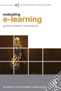 Evaluating E-learning libro in lingua di Phillips Rob, McNaught Carmel, Kennedy Gregor