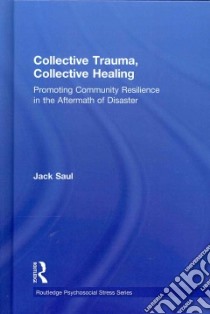 Collective Trauma, Collective Healing libro in lingua di Saul Jack