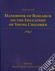 Handbook of Research on the Education of Young Children libro in lingua di Saracho Olivia N. (EDT), Spodek Bernard (EDT)