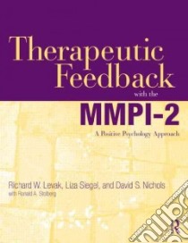 Therapeutic Feedback With the Mmpi-2 libro in lingua di Levak Richard W. Ph.D., Siegel Liza Ph.D., Nichols David S., Stolberg Ronald A. Ph.D.