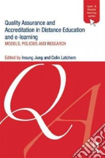 Quality Assurance and Accreditation in Distance Education and E-Learning libro in lingua di Jung Insung (EDT), Latchem Colin (EDT), Daniel John (FRW)