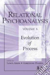 Relational Psychoanalysis libro in lingua di Aron Lewis (EDT), Harris Adrienne (EDT)