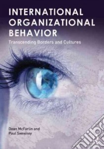 International Organizational Behavior libro in lingua di McFarlin Dean, Sweeney Paul