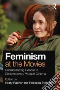 Feminism at the Movies libro in lingua di Radner Hilary (EDT), Stringer Rebecca (EDT)