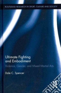 Ultimate Fighting and Embodiment libro in lingua di Spencer Dale C.