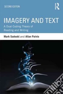 Imagery and Text libro in lingua di Sadoski Mary, Paivio Allen