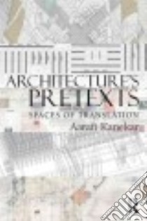Architecture's Pretexts libro in lingua di Kanekar Aarati