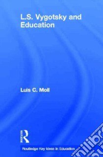 L.s. Vygotsky and Education libro in lingua di Moll Luis C.