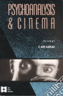 Psychoanalysis and Cinema libro in lingua di Kaplan Ann E. (EDT)