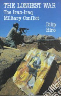 The Longest War libro in lingua di Hiro Dilip