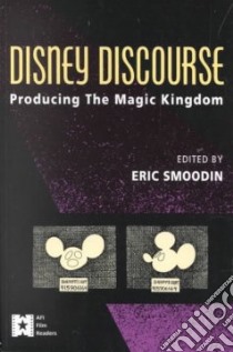 Disney Discourse libro in lingua di Smoodin Eric Loren (EDT)