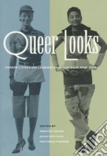 Queer Looks libro in lingua di Gever Martha, Parmar Pratibha, Greyson John (EDT)