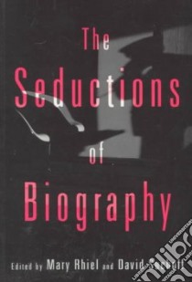 The Seductions of Biography libro in lingua di Rhiel Mary (EDT), Suchoff David (EDT)
