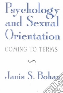 Psychology and Sexual Orientation libro in lingua di Bohan Janis S.