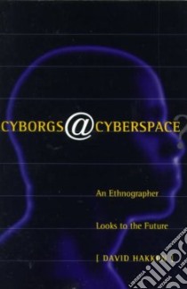 Cyborgs Cyberspace? libro in lingua di Hakken David